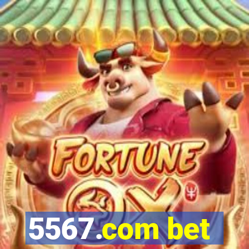 5567.com bet